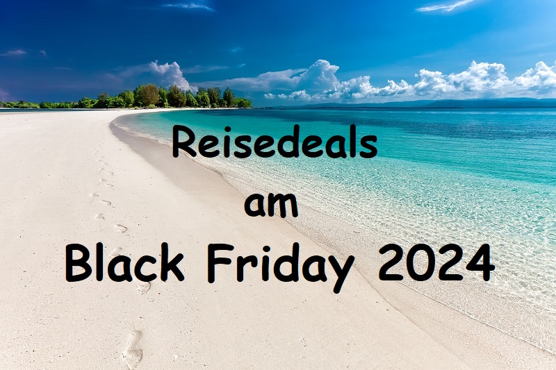 Reisen am Black Friday 2024 günstig buchen